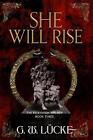 She Will Rise By Gw Lcke Paperback Book