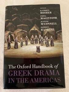 The Oxford Handbook of Greek Drama in the Americas - Kathryn Bosher HCDJ New - Picture 1 of 17