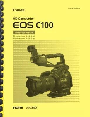 Canon C100 Cinema EOS Camera OWNER'S INSTRUCTION MANUAL - Image 1 of 4