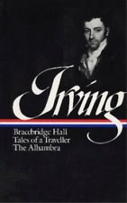 Washington Irvi Washington Irving: Bracebridge Hall, Tales of a Trave (Hardback)