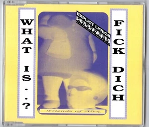 Friends of Alex Maxi-CD WHAT IS..? FICK DICH © 1992 No Mercy Rec. Electro Techno - Picture 1 of 2