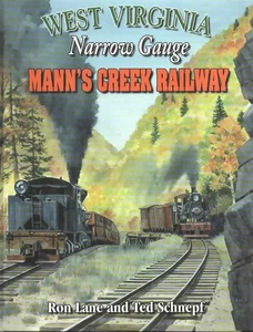 West Virginia Narrow Gauge - Mann's Creek Railway By Lane / Schhnepf WVa NG - Foto 1 di 2