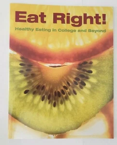 Eat Right! Healthy Eating In College and Beyond NEW!! PB 90 pages PEARSON - Foto 1 di 2
