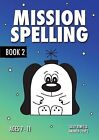 Mission Spelling Book 2 Crash Course Succeed In Spelling Wi By Jones Sally