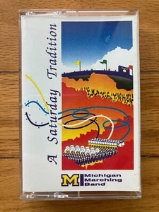 UNIVERSITY OF MICHIGAN MARCHING BAND "A SATURDAY TRADITION" CASSETTE wolverines - Picture 1 of 2