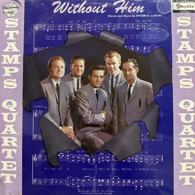 SEALED LP Southern Gospel Stamps Quartet "Without Him" Jim Hill Mylon LeFevre - Image 1 of 2