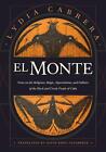 El Monte: Notes On The Religions, Magic, And Folklore Of The Black And Creole Pe