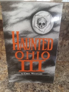 Haunted Ohio Vol. III : Still More Ghostly Tales from the Buckeye State by Chris - Picture 1 of 3