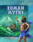 Roman Myths [Myths from Many Lands]