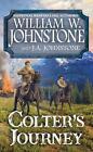 Colter&#39;s Journey by William W. Johnstone Paperback Book