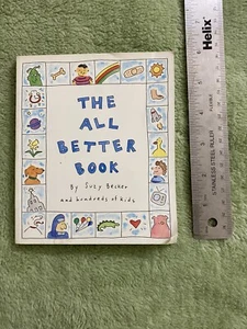 The All Better Book Suzy Becker & Hundreds Of Kids Paperback 1992 Vintage - Picture 1 of 7