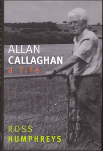 Allan Callaghan - A Life; by Ross Humphreys - Hardcover Book, 2002 - Picture 1 of 3