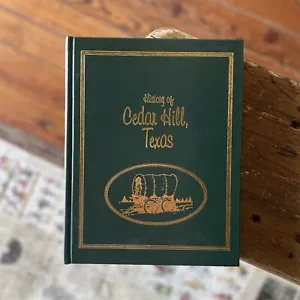 History of Cedar Hill, Texas by The Cedar Hill History Book Project 1st Ed HB - Picture 1 of 5
