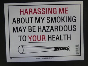 Harrassing Me About Smoking Could be Hazardous to your Health Sign NEW 9"x12" N9 - Imagen 1 de 2