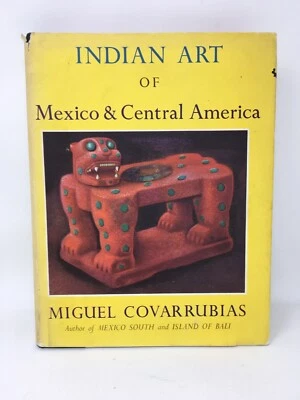1957 Indian Art of Mexico & Central America by Miquel Covarrubias w/ DJ 1st Ed - Image 1 of 4