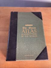 VINTAGE ATLAS-THE TIMES ATLAS & GAZETTEER OF THE WORLD - SELFRIDGE EDITION -1922