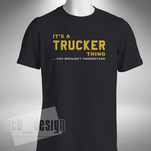 Trucker T-Shirt Funny Lorry Heavy Goods Truck Driver Sizes Small to 5XL - Picture 1 of 5
