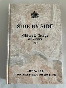 GILBERT AND GEORGE - SIDE BY SIDE - THE SCULPTORS - Signed, Numbered, Limited Ed - Picture 1 of 4
