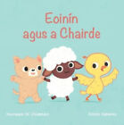 Eoinin Agus A Chairde (Yes) [Irish] By Muireann Ni Chiobhain