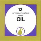 Oil: Wrigley No.12 by Dennis Wrigley (English) Hardcover Book