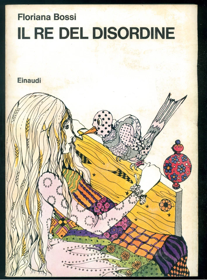 BOSSI FLORIANA IL RE DEL DISORDINE EINAUDI 1974 LIBRI PER RAGAZZI 43 PRIMA EDIZ. - Immagine 1 di 1