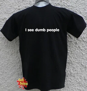 Lustiges T-Shirt I SEE DUMB PEOPLE Sixth Sense IT Menge SMALL (35-37") - Bild 1 von 1