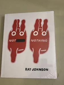 Not Nothing : Selected Writings by Ray Johnson 1954-1994, Paperback NEW SEALED - Picture 1 of 1