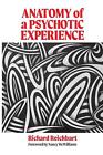 Anatomy of a Psychotic Experience: A Personal Account of Psychosis and Creativit