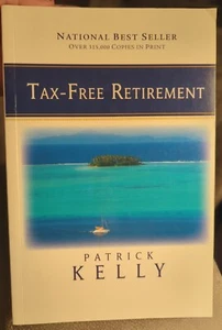 Tax-Free Retirement by Patrick Kelly (Trade Paperback) Excellent Condition! - Picture 1 of 6