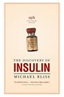 The Discovery of Insulin: The Twenty..., Bliss, Michael