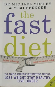 The Fast Diet: The Simple Secret of Intermittent Fasting by Dr Michael Mosley - Picture 1 of 1