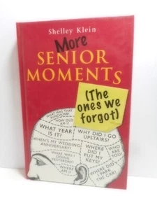 More Senior Moments (The Ones We Forgot) Shelly Klein H/C 2007 - Picture 1 of 4