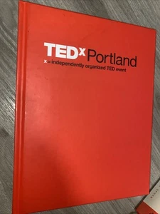 TEDx Portland 2016 HARDCOVER BOOK Independently Organized TED Event Oregon RARE - Picture 1 of 7
