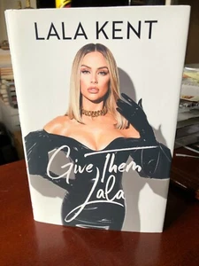 "Give Them Lala" by Lala Kent Signed 1st / 1st - Picture 1 of 5