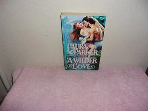 A Wilder Love by Laura Parker (1990, (VINTAGE) Mass Market) - Picture 1 of 4