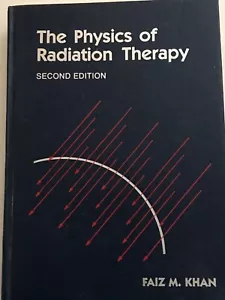 Faiz Khan The Physics of Radiation Therapy Second Edition, 1994, 603 pages - Foto 1 di 7