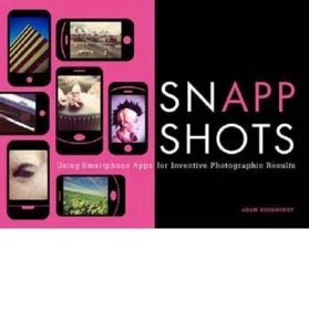 SnApp Shots Using Smartphone Apps for... By Bronkhorst, Adam, Hardcover,Very Goo - Picture 1 of 1