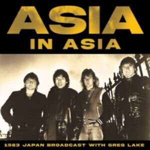 In Asia: 1983 Japan Broadcast With Greg Lake by Asia