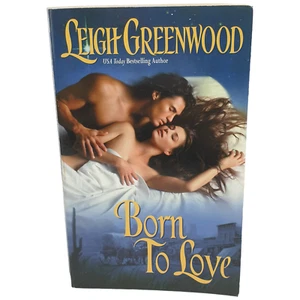 Vtg BORN TO LOVE Leigh Greenwood USA 2003 Small PBack Leisure Book Romance Vgood - Picture 1 of 13