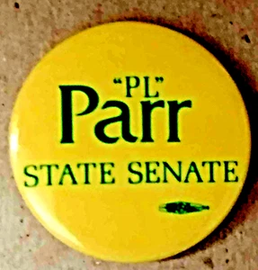 "PL" PARR FOR STATE SENATE - ILLINOIS 58th District 1984 campaign button - Picture 1 of 1