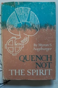 Quench Not the Spirit by Myron S. Augsburger - Picture 1 of 12