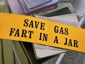 Vintage 15" X 4" Sticker 1970's Novelty Peel & Stick SAVE GAS FART IN A JAR - Picture 1 of 5