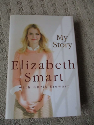 My Story Elizabeth Smart 2013 Signed Kidnapped Utah SIGNED * - Image 1 of 4