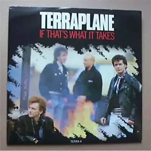 TERRAPLANE IF THAT'S WHAT IT TAKES(TERRA 4) 7" P/S UK - Picture 1 of 1