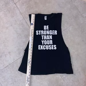 Be Stronger Than Your Excuses Negro Gliiter Mujer Tanque De Cortada Talla Pequeña Nuevo Sin Etiquetas - Imagen 1 de 6