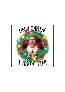 Funny OMG! SANTA! I KNOW HIM! ELF Fridge Magnet Birthday Christmas Gift Present - Picture 1 of 2