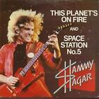 Sammy Hagar This Planet's On Fire 7" Vinyl Uk Capitol 1979 B/W Space Station No