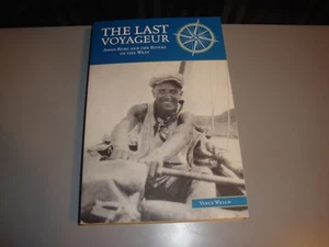 Last Voyageur Amos Burg and the Rivers of the West Vince Welch Biography PB - Picture 1 of 6