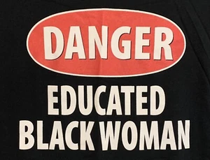 T-Shirt DAMEN XL Relaxed "Danger Educated Black Woman" T-Shirt - Bild 1 von 2