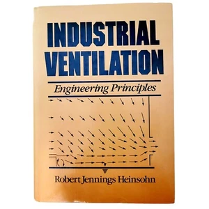 Industrial Ventilation: Engineering Principles by Heinsohn-Hardcover - Imagen 1 de 4